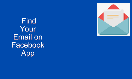 How to Find Your Email on Facebook App